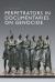 Perpetrators in Documentaries on Genocide