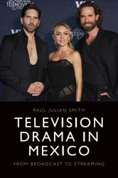 Television Drama in Mexico : From Broadcast to Streaming