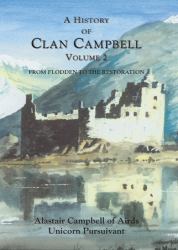 A History of Clan Campbell : From Flodden to the Restoration
