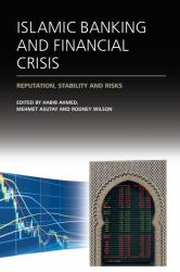 Islamic Banking and Financial Crisis : Reputation, Stability and Risks