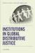 Institutions in Global Distributive Justice