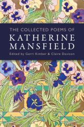 The Collected Poems of Katherine Mansfield