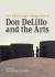 The Edinburgh Companion to Don Delillo and the Arts The Edinburgh Companion to Don Delillo and the Arts