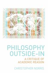 Philosophy Outside-In : A Critique of Academic Reason