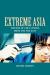 Extreme Asia : The Rise of Cult Cinema from the Far East
