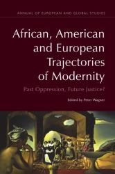 African, American and European Trajectories of Modernity : Past Oppression, Future Justice?