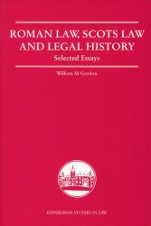 Roman Law, Scots Law and Legal History : Selected Essays