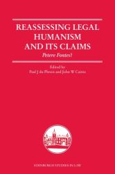 Reassessing Legal Humanism and Its Claims : Petere Fontes?