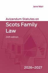 Avizandum Statutes on Scots Family Law: 2026-2027, 24th Edition