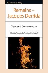 Remains - Jacques Derrida : Text and Commentary