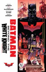Batman: Beyond the White Knight: the Deluxe Edition