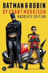 Batman and Robin by Grant Morrison: Absolute Edition