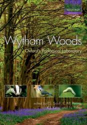 Wytham Woods : Oxford's Ecological Laboratory