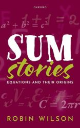 Sum Stories : Equations and Their Origins