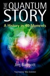 The Quantum Story : A History in 40 Moments