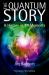 The Quantum Story : A History in 40 Moments