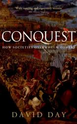 Conquest : How Societies Overwhelm Others
