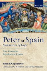 Peter of Spain: Summaries of Logic : Text, Translation, Introduction, and Notes