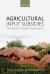 Agricultural Input Subsidies : The Recent Malawi Experience Agricultural Input Subsidies : The Recent Malawi Experience