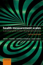 Health Measurement Scales : A Practical Guide to Their Development and Use
