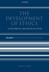 The Development of Ethics: Volume 1 Vol. 1 : A Historical and Critical StudyVolume I: from Socrates to the Reformation