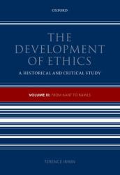 The Development of Ethics, Volume 3 Vol. 3 : From Kant to Rawls