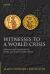 Witnesses to a World Crisis : Historians and Histories of the Middle East in the Seventh Century