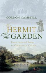 The Hermit in the Garden : From Imperial Rome to Ornamental Gnome