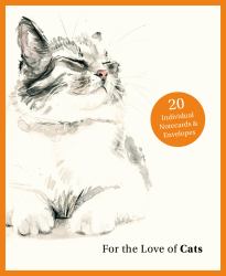 For the Love of Cats: 20 Individual Notecards and Envelopes : 20 Individual Notecards and Envelopes
