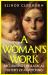 A Woman's Work : Reclaiming the Radical History of Mothering