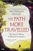 The Path More Travelled : The Secret History of Britain's Footpaths- 'This Book Will Literally Expand Your Horizons' Michael Palin
