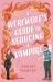 A Werewolf's Guide to Seducing a Vampire : 'Whimsically Sexy, Charmingly Romantic, and Magically Hilarious. ' Ali Hazelwood