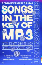 Songs in the Key of MP3 : The New Icons of the Internet Age