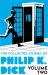 The Collected Stories of Philip K. Dick Volume 2 The Collected Stories of Philip K. Dick Volume 2
