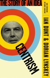 Centrism : The Story of an Idea (an Origin Story Book)