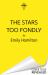 The Stars Too Fondly : An Interstellar Sapphic Romance That Will Lift You up and Steal Your Heart