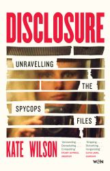 Disclosure : Unravelling the Spycops Files