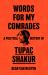 Words for My Comrades : A Political History of Tupac Shakur