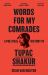 Words for My Comrades : A Political History of Tupac Shakur