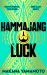 Hammajang Luck : Ocean's 8 Meets Sci-Fi in This Devilishly Funny and Romantic Heist Adventure Debut