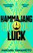 Hammajang Luck : Ocean's 8 Meets Sci-Fi in This Devilishly Funny and Romantic Heist Adventure Debut