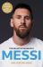 Messi : The Must-Read Biography of the World Cup Champion