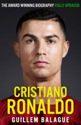 Cristiano Ronaldo : The Biography