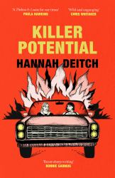 Killer Potential : The Hot, Twisty, Stay-Up-all-night Novel for Fans of the GUEST and MY SISTER the SERIAL KILLER
