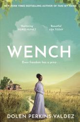 Wench : The Word-Of-mouth Hit That Became a New York Times Bestseller