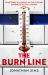 The Burn Line : The Gripping New London Underground Horror Thriller from the Creator of Podcast Sensation the Magnus Archives, Perfect for Fans of Stephen King and Jordan Peele
