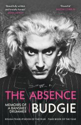 The Absence : Memoirs of a Banshee Drummer