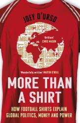 More Than a Shirt : Longlisted for the 2025 William Hill Sports Book of the Year Award