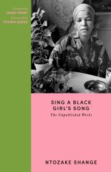 Sing a Black Girl's Song : The Unpublished Works