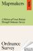 Mapmakers : A History of Great Britain Through Ordnance Survey